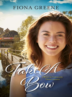 Take a Bow (A Rivervue Community Theatre Romance, #3) - ebook
